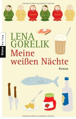 Gorelik, Lena Meine weißen Nächte: Roman