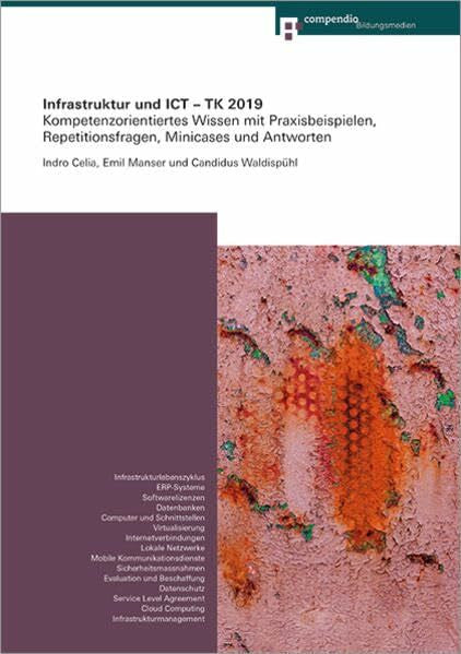 Waldispühl, Candidus Infrastruktur und ICT - TK 2019: Kompetenzorientiertes Wissen mit Praxisbeispielen, Repetitionsfragen, Minicases und Antworten (Kompetenz für Technische Kaufleute)