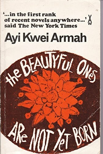 Armah, Ayi Kwei Beautiful Ones are Not Yet Born (African Writers Series)