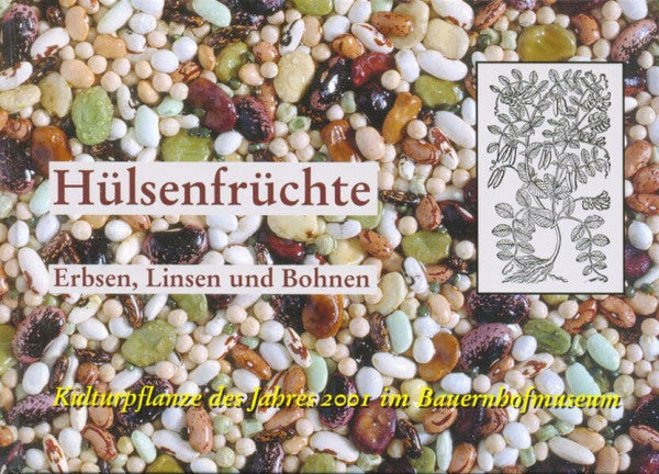 Zeller, Monika Hülsenfrüchte: Erbsen, Linsen und Bohnen. Kulturpflanze des Jahres 2001 im Bauernhofmuseum (Druckerzeugnisse des Schwäbischen Bauernhofmuseums Illerbeuren)