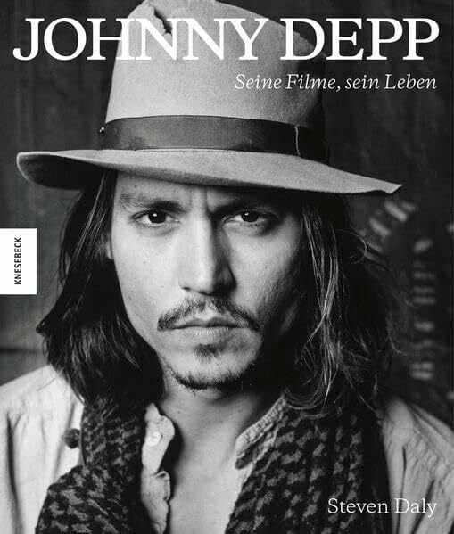Daly, Steven Johnny Depp: Seine Filme, sein Leben