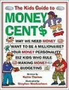 Maceachern, Stephen The Kids Guide to Money Cents