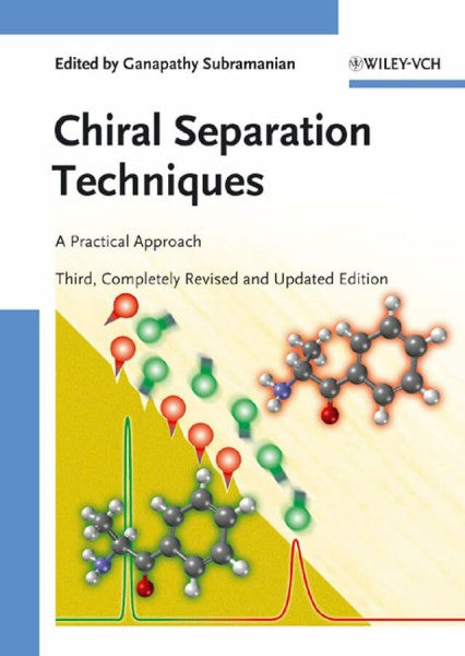 Subramanian, Ganapathy Chiral Separation Techniques: A Practical Approach