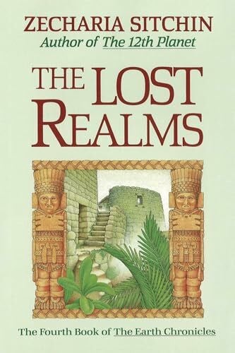 Sitchin, Zecharia The Lost Realms (Book IV): The Fourth Book of the Earth Chronicles