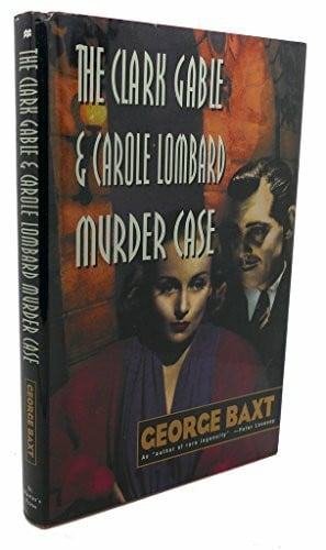 Baxt, George The Clark Gable and Carole Lombard Murder Case