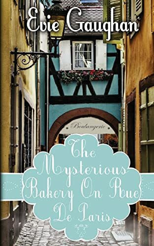 Gaughan, Evie The Mysterious Bakery On Rue De Paris