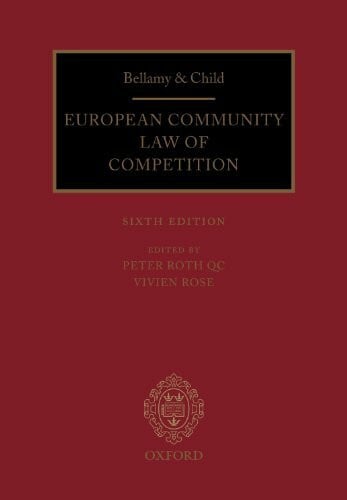 Rose, Vivien Bellamy & Child: European Community Law of Competition (Bellamy and Child: European Community Law of Competition)