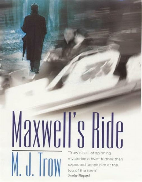 Trow, M. J. Maxwell's Ride