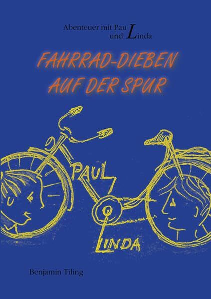 Benjamin, Tiling Abenteuer mit Paul und Linda: Fahrrad-Dieben auf der Spur