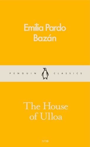 Bazán, Emilia Pardo The House of Ulloa: Emilia Pardo Bazan (Pocket Penguins)