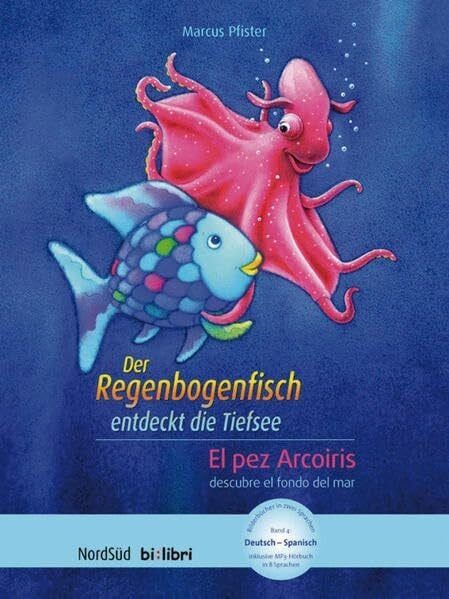 Pfister, Marcus Der Regenbogenfisch entdeckt die Tiefsee: Kinderbuch Deutsch-Spanisch mit MP3-Hörbuch zum Herunterladen (Lecturas Aleman)