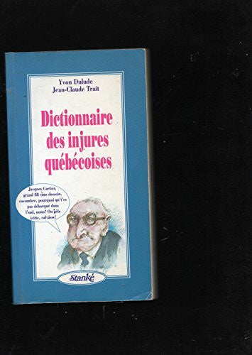 Trait, Jean-Claude Dictionnaire des injures québécoises