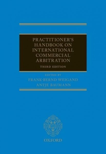 Baumann, Antje Practitioner's Handbook on International Commercial Arbitration