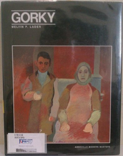 Lader, Melvin Arshile Gorky (Modern Masters Series)