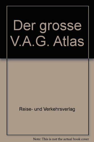 Der grosse V.A.G. Atlas
