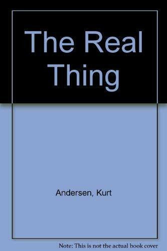 Andersen, Kurt The Real Thing