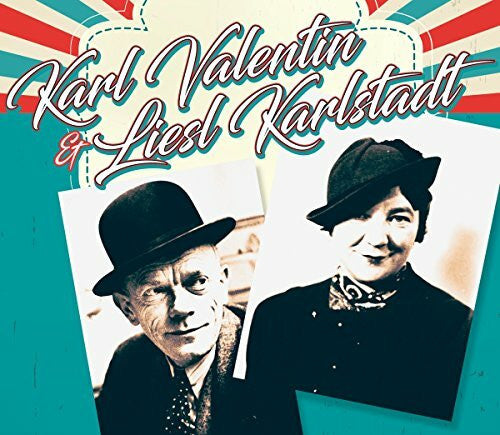 Liesl Karlstadt Karl Valentin & Liesl Karlstadt