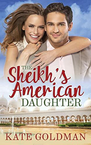 Goldman, Kate The Sheikh's American Daughter