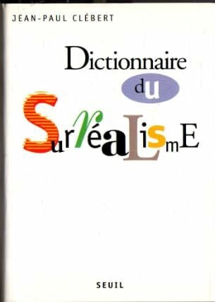 Clébert, Jean-Paul Dictionnaire du surréalisme