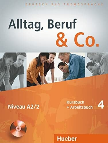 Braunert, Jörg Alltag, Beruf & Co. 4: Deutsch als Fremdsprache / Kursbuch + Arbeitsbuch mit Audio-CD zum Arbeitsbuch