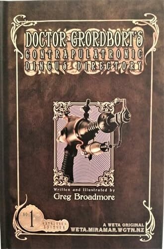 Broadmore, Greg Doctor Grordbort's Contrapulatronic Dingus Directory