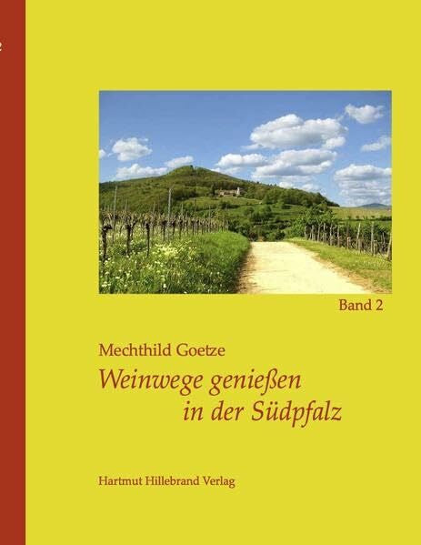 Urban, Manfred Weinwege genießen in der Südpfalz: Band 2
