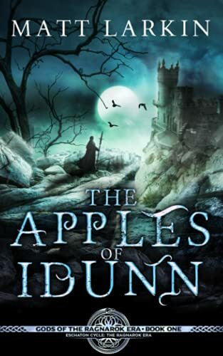 Larkin, Matt The Apples of Idunn (Gods of the Ragnarok Era, Band 1)