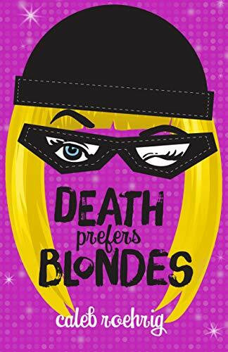 Roehrig, Caleb Death Prefers Blondes