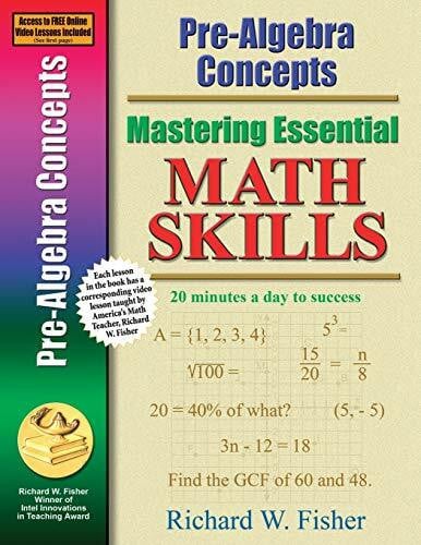 Fisher, Richard W. Pre-Algebra Concepts (Mastering Essential Math Skills)