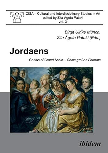 Sarah-Sophie Riedel Jordaens: Genius of Grand Scale - Genie großen Formats