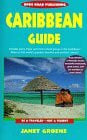Groene, Gordon Caribbean Guide: Be a Traveler--Not a Tourist (Open Road Travel Guides)