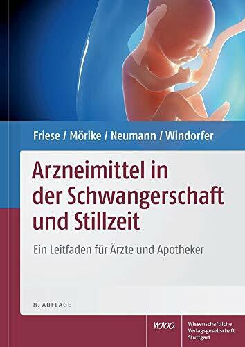 Neumann, Gerd Arzneimittel in der Schwangerschaft und Stillzeit: Ein Leitfaden für Ärzte und Apotheker