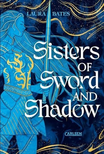 Schmitz, Birgit Sisters of Sword and Shadow (Sisters of Sword and Shadow 1): Ein mutiger Ritterorden der Frauen im Kampf um Macht, Gerechtigkeit und Liebe