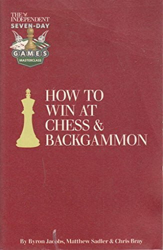 Bray, Chris Backgammon to Win: Play Like a Pro Both Online and Off