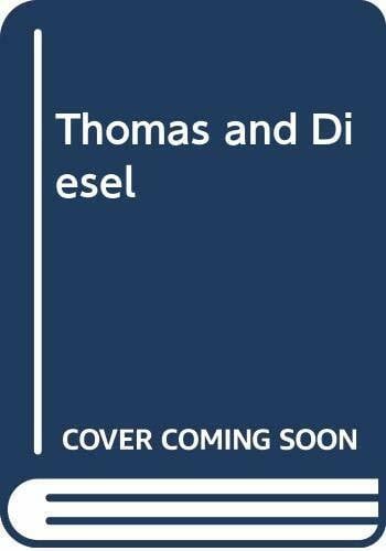 Thomas and Diesel