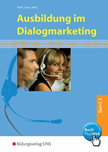 Joachim Molz Ausbildung im Dialogmarketing - Bd.3: 3. Ausbildungsjahr: Band 3: Schülerband