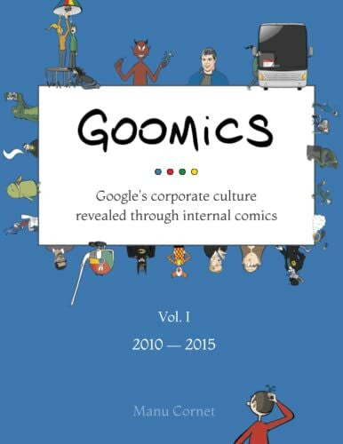 Cornet, Manu Goomics: Google's corporate culture revealed through internal comics