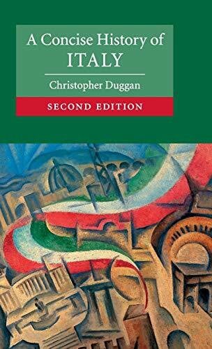 Christopher Duggan A Concise History of Italy (Cambridge Concise Histories)