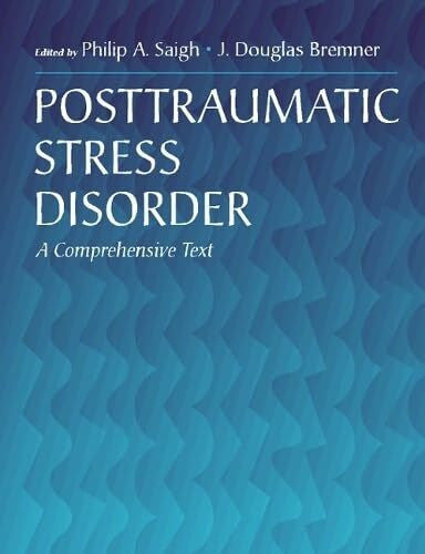 Bremner, J. Douglas, M.D. Posttraumatic Stress Disorder: A Comprehensive Text