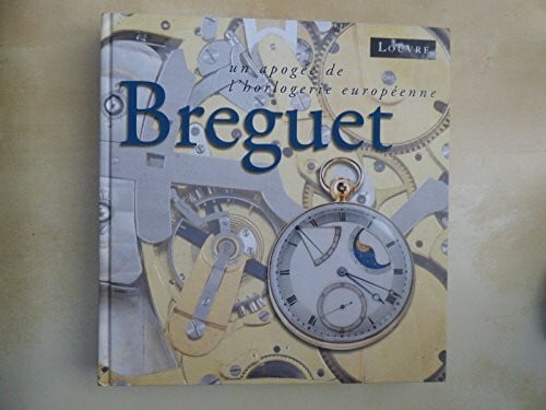 Collectif Breguet: Un apogée de l'horlogerie européenne