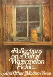 Dunning, Stephen Reflections on a Gift of Watermelon Pickle...: And Other Modern Verse