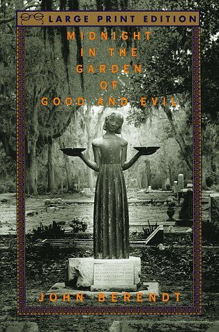 Berendt, John Midnight in the Garden of Good and Evil: A Savannah Story