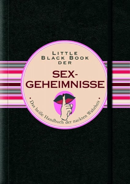 Dubau, Jürgen Little Black Book der Sex-Geheimnisse: Das heiße Handbuch der nackten Wahrheit (Little Black Books (deutsche Ausgabe))