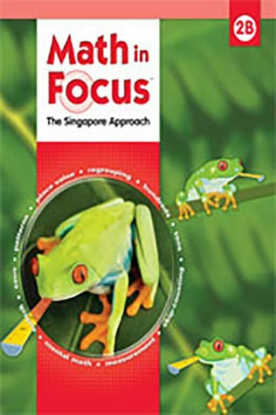 Great Source Math in Focus: Singapore Math: Student Edition, Book B Grade 2 2009