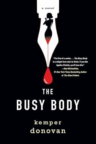 Donovan, Kemper The Busy Body: A Witty Literary Mystery with a Stunning Twist (A Ghostwriter Mystery, Band 1)
