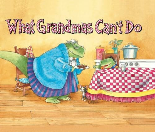 Cushman, Doug What Grandmas Can't Do