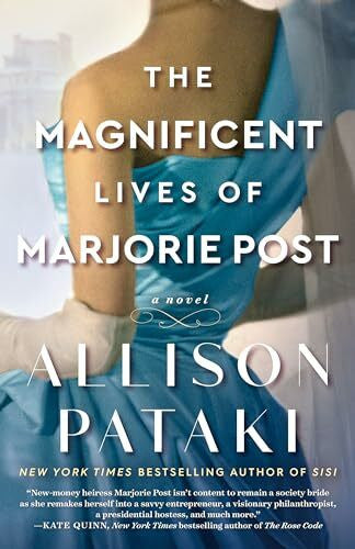 Pataki, Allison The Magnificent Lives of Marjorie Post: A Novel