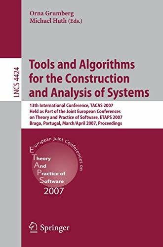 Huth, Michael Tools and Algorithms for the Construction and Analysis of Systems: 13th International Conference, TACAS 2007 Held as Part of the Joint European ... Notes in Computer Science, 4424, Band 4424)