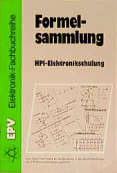 Protech-Medien-GmbH Formelsammlung zur HPI-Elektronikschulung (EPV - Elektronik-Fachbuchreihe)