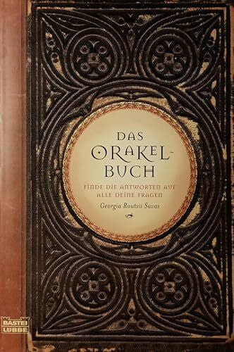 Savas, Georgia Routsis Das Orakel-Buch (Ratgeber. Bastei Lübbe Taschenbücher)